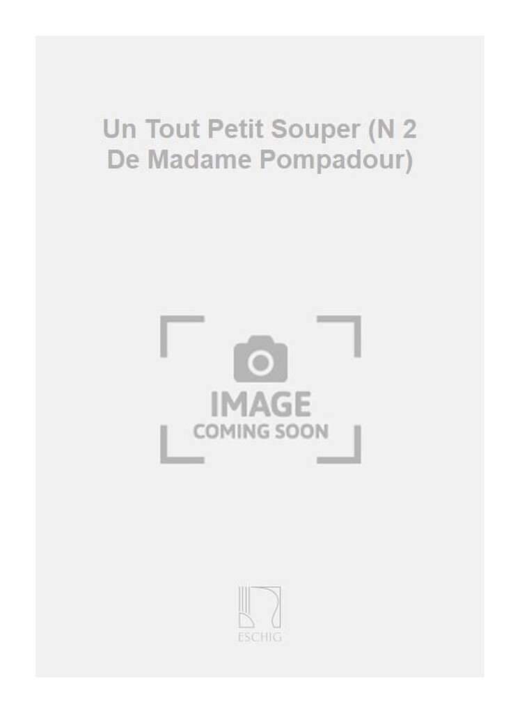 Un Tout Petit Souper (N 2 De Madame Pompadour)